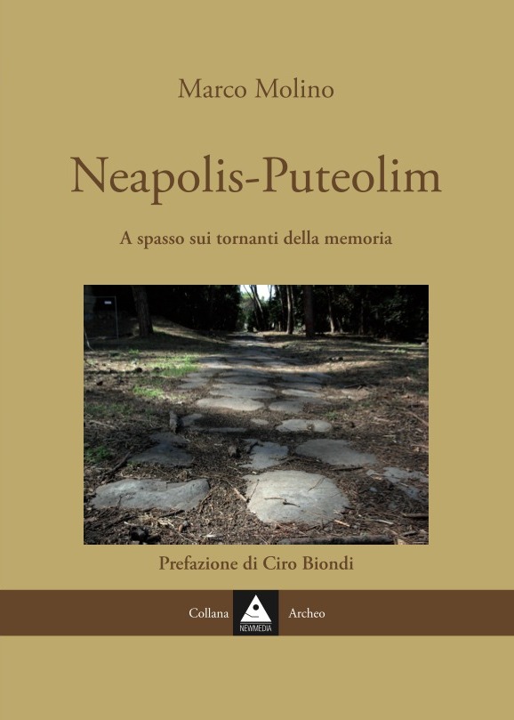 Libri: “Neapolis – Puteolim” A spasso sui i tornanti della memoria di Marco Molino